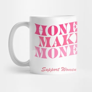 Honeys Makin Moneys Support Women Owned Mug